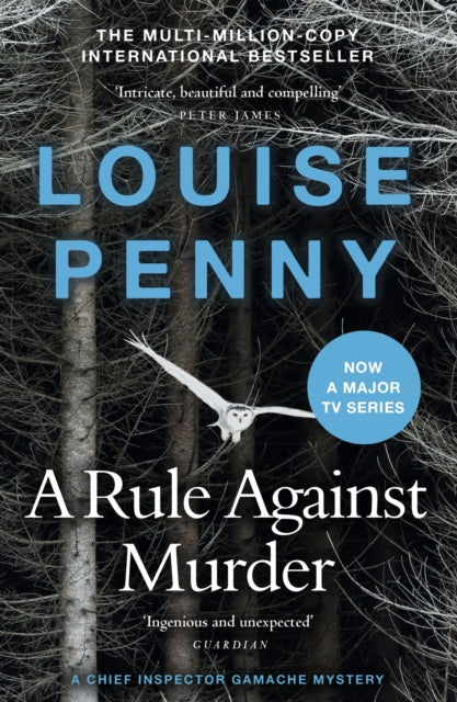 A Rule Against Murder : thrilling and page-turning crime fiction from the author of the bestselling Inspector Gamache novels - 9781529388220