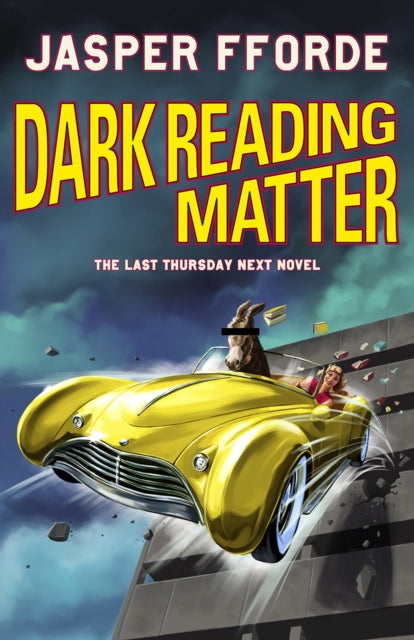 Dark Reading Matter : The Last Thursday Next novel - 9781529393682