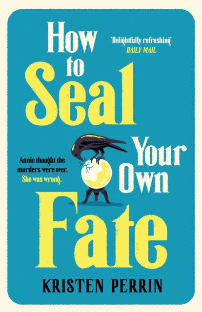 How To Seal Your Own Fate - 9781529430103