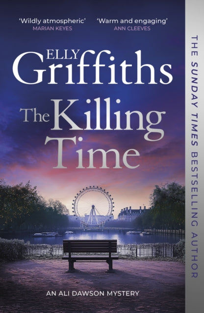 The Killing Time : the bestselling new Ali Dawson Mystery – from the author of the Dr Ruth Galloway Mysteries - 9781529433425