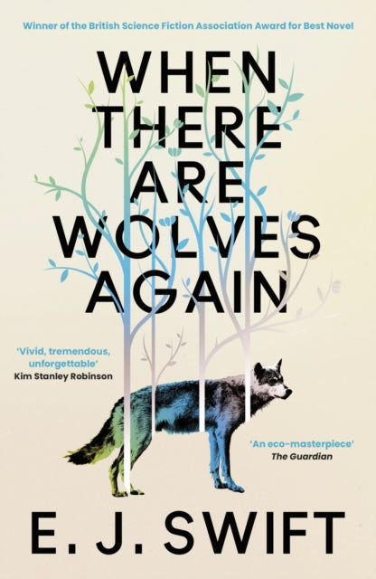 When There Are Wolves Again : Winner Of The Best Novel Award 2025 From The British Science Fiction Association - 9781529436471