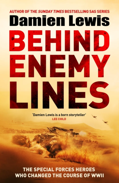 Behind Enemy Lines : The Special Forces Heroes Who Changed the Course of WWII - 9781529441215