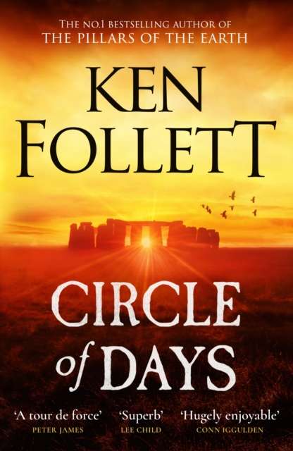 Circle of Days : The epic new novel from the No. 1 bestselling author of The Pillars of the Earth - 9781529442380