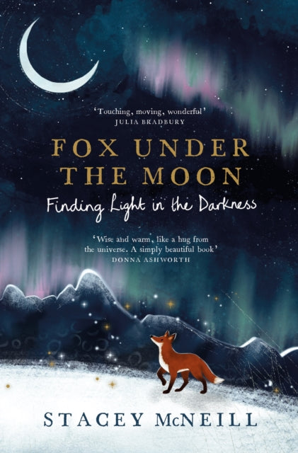 Fox Under the Moon: Finding Light in the Darkness - 9781529452310