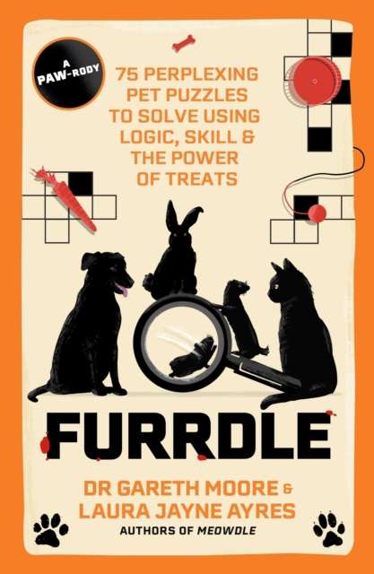 Furrdle : 75 Perplexing Pet Puzzles to Solve Using Logic, Skill & the Power of Treats - 9781529455526