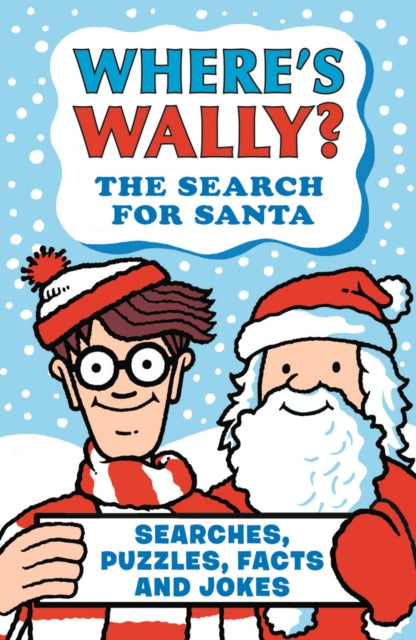 Where's Wally? The Search for Santa : A fun stocking filler Christmas present book packed with festive puzzles, jokes and facts for boys and girls age 6,7,8 - 9781529531022