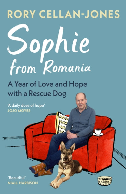 Sophie From Romania : A Year of Love and Hope with a Rescue Dog - 9781529918588