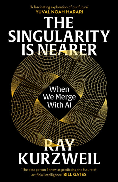 The Singularity is Nearer : When We Merge with AI - 9781529937497