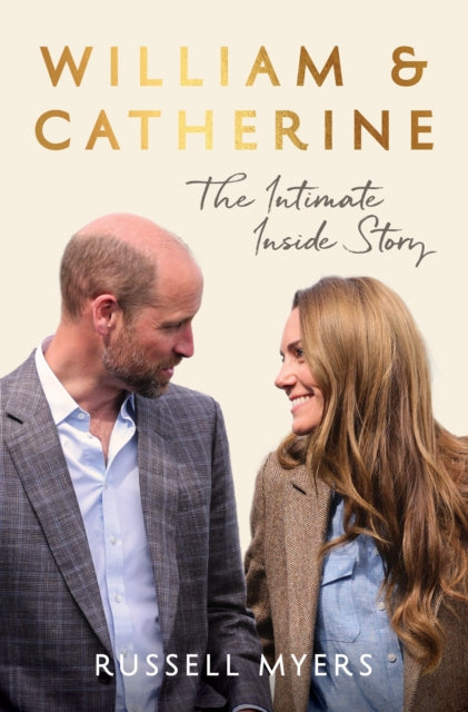 William & Catherine : The Intimate Inside Story - 9781529985016