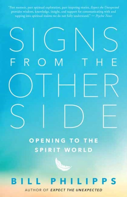 Signs from the Other Side : Opening to the Spirit World - 9781608685523