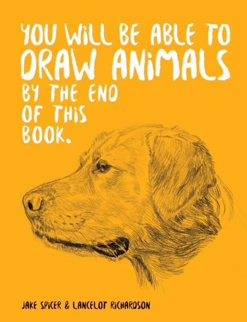 You Will Be Able to Draw Animals by the End of This Book - 9781781578674