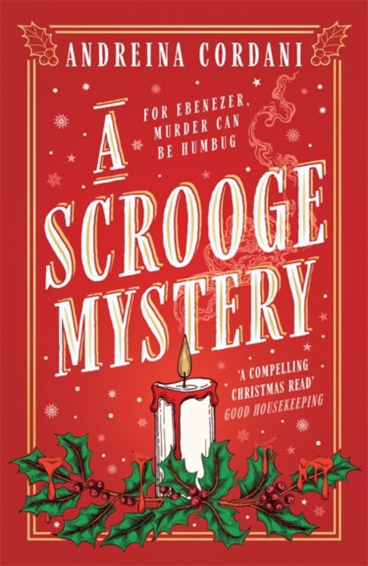 A Scrooge Mystery : The perfect festive whodunnit featuring Dickens' beloved miser, Ebenezer Scrooge - 9781785126352