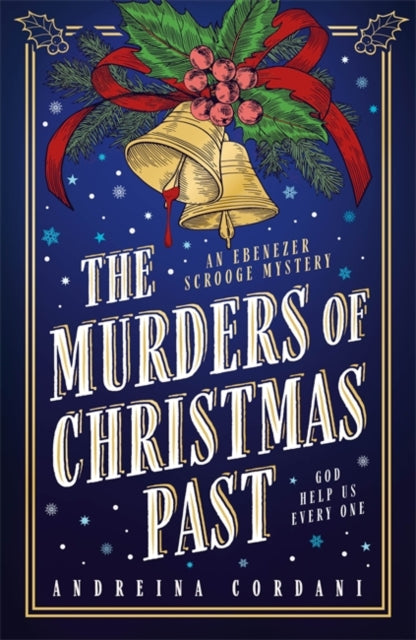 The Murders of Christmas Past : The brand-new festive mystery for Ebenezer Scrooge to solve - 9781785126369