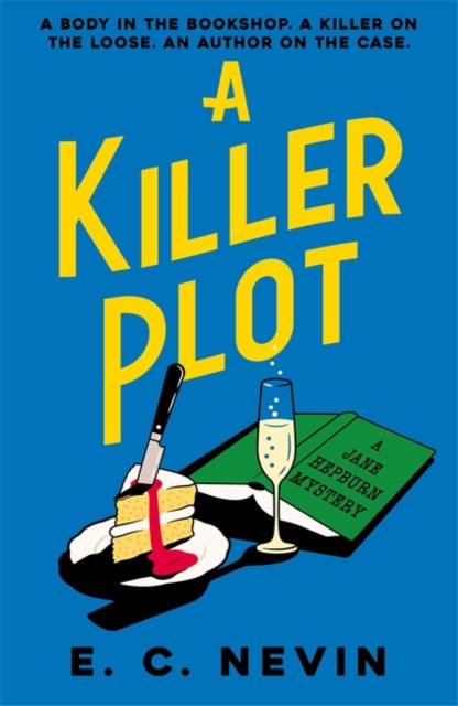 A Killer Plot : A brand new cosy mystery from the author of A NOVEL MURDER - 9781785306112