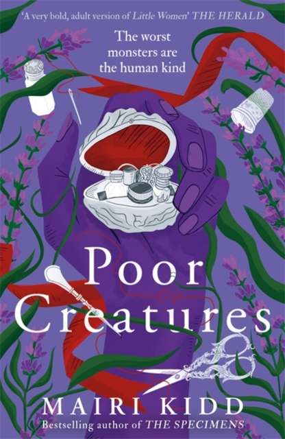 Poor Creatures : The fascinating story of Mary Shelley – the mind which birthed Frankenstein - 9781785309304