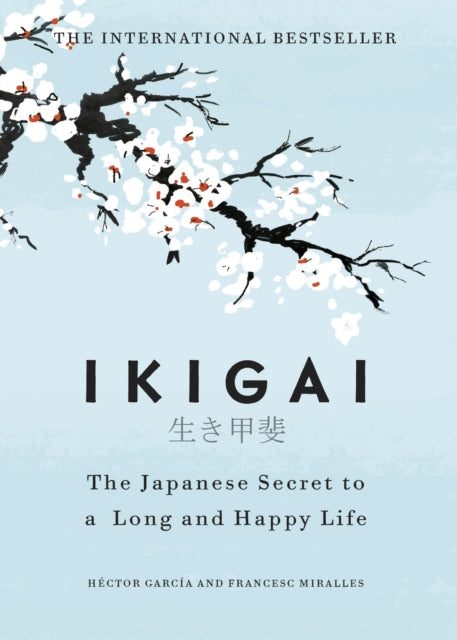 Ikigai : The Japanese secret to a long and happy life - 9781786330895