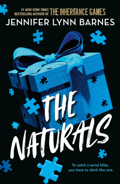 The Naturals: The Naturals, Book 1 : cold cases get hot in the unputdownable mystery series from the bestselling author of The Inheritance Games - 9781786542212