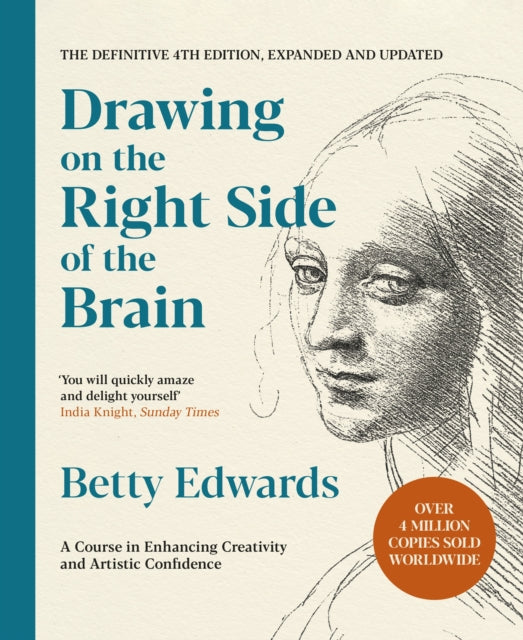 Drawing on the Right Side of the Brain : A Course in Enhancing Creativity and Artistic Confidence: The Definitive 4th Edition - 9781788164276