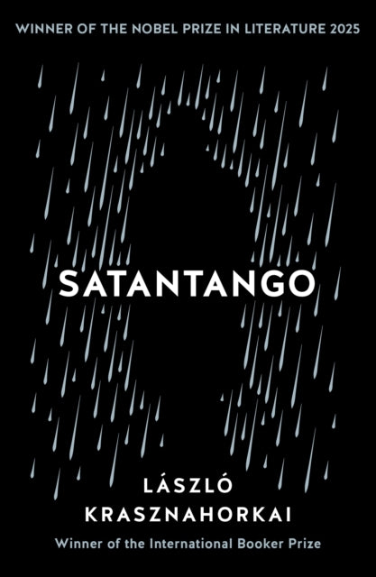 Satantango : Winner of the Nobel Prize in Literature 2025 - 9781788166355