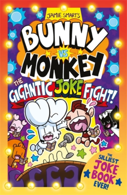 Bunny vs Monkey: The Gigantic Joke Fight (a Phoenix Comic Book, from the million-selling Jamie Smart, Illustrator of the Year) - 9781788453349