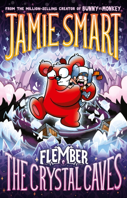 Flember 2: The Crystal Caves (from the multi-million-selling creative genius Jamie Smart) - 9781788453790