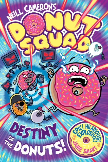 Donut Squad: Destiny of the Donuts (a Phoenix Comic Book): the latest addition to this bestselling series! - 9781788453905