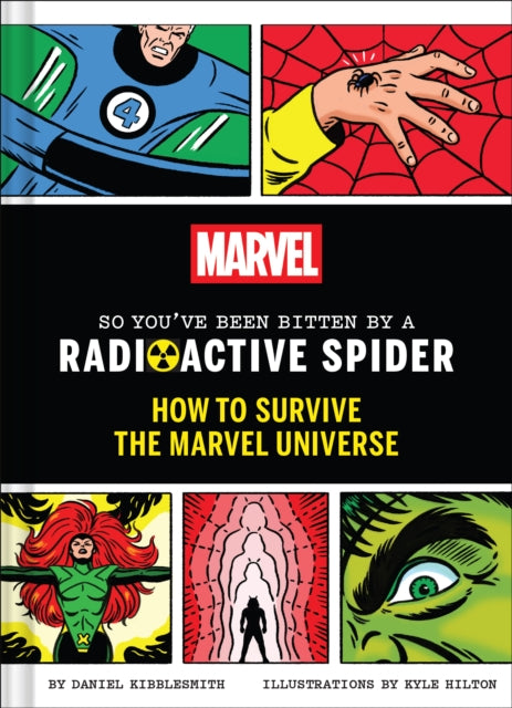Marvel So You've Been Bitten by a Radioactive Spider : How to Survive the Marvel Universe - 9781797233543