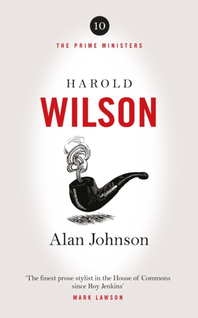 Harold Wilson : Twentieth Century Man: The Prime Ministers Series - 9781800753327