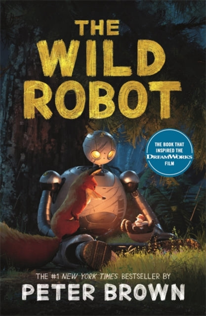 The Wild Robot: Soon to be a major DreamWorks animation! - 9781800789913