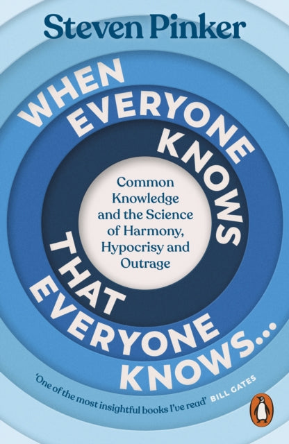 When Everyone Knows That Everyone Knows... : Common Knowledge and the Science of Harmony, Hypocrisy and Outrage - 9781802061864