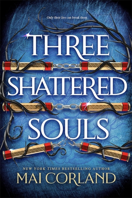 Three Shattered Souls : The unmissable conclusion to the adventure fantasy sensation - 9781804188071