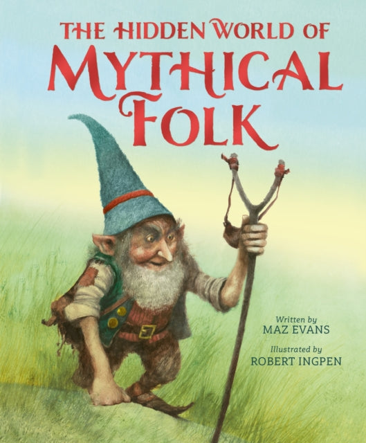 The Hidden World of Mythical Folk - 9781804538302