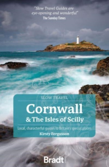 Cornwall & the Isles of Scilly : Local, characterful guides to Britain's Special Places - 9781804690987