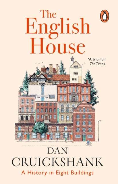 The English House : A History in Eight Buildings - 9781804941546
