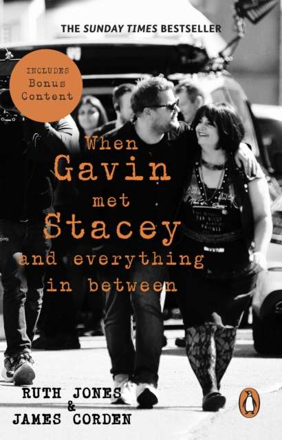 When Gavin Met Stacey and Everything in Between : A Story of Love and Friendship - 9781804996737