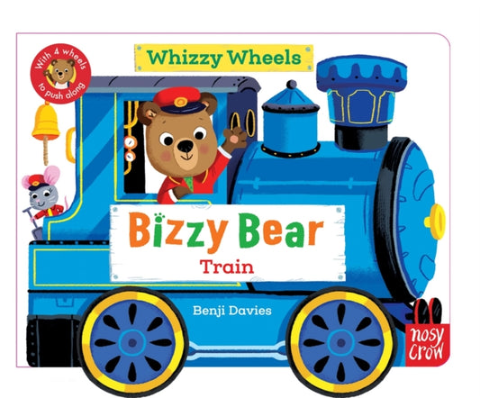 Bizzy Bear Whizzy Wheels: Train : With 4 moving wheels! - 9781805135357