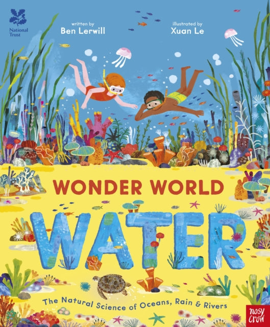 National Trust: Wonder World: Water : The Natural Science of Rain, Rivers and Oceans - 9781805137412