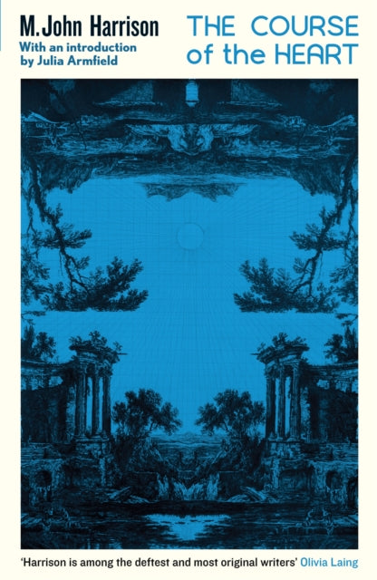 The Course of the Heart : An extraordinary, genre-bending classic - 9781805224976