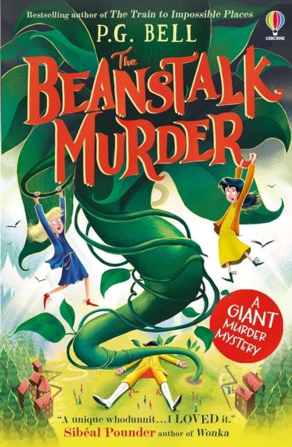 The Beanstalk Murder : A giant-sized murder mystery - 9781805312536