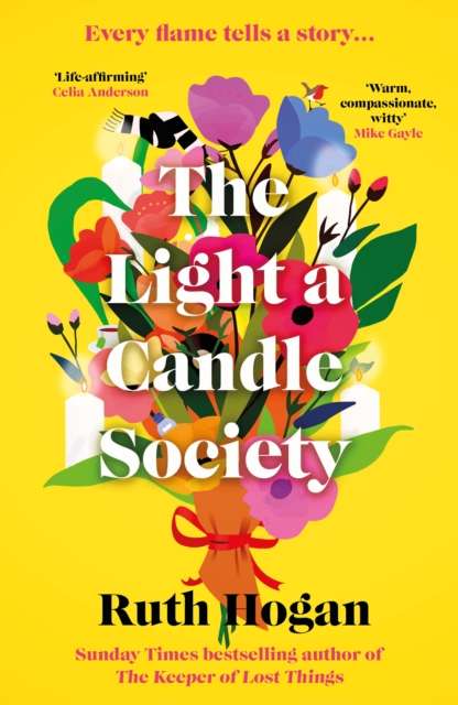 The Light a Candle Society : The joyful, warm and utterly uplifting book club read for 2026 from Sunday Times bestseller and author of The Keeper of Lost Things, Ruth Hogan - 9781805460770