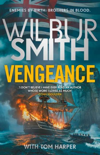 Vengeance : A brand-new epic from the multi-million copy bestselling master of adventure, Wilbur Smith - 9781806171460
