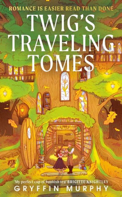Twig's Traveling Tomes : The perfect cosy fantasy romance to cuddle up with this autumn featuring a bookish witch and a Flynn Rider-coded thief - 9781806171521