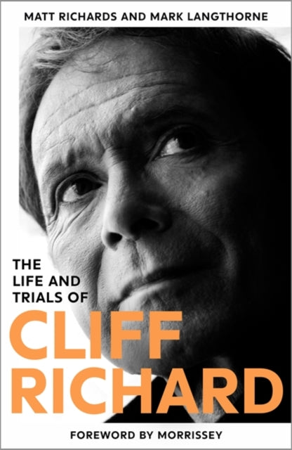 The Life and Trials of Cliff Richard : The Biography - 9781806172597