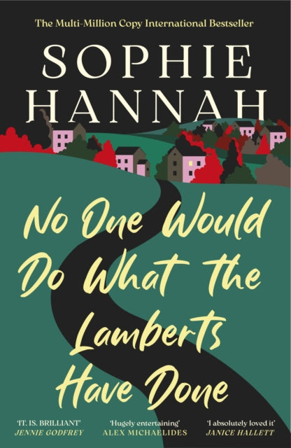 No One Would Do What The Lamberts Have Done : 'The twist is perfection. I think it's just about the cleverest thing I've ever read' Gillian McAllister - 9781835011607