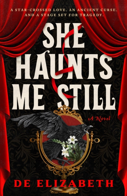 She Haunts Me Still : A thrilling, dark fantasy of star-crossed lovers and ancient magic - 9781835015971
