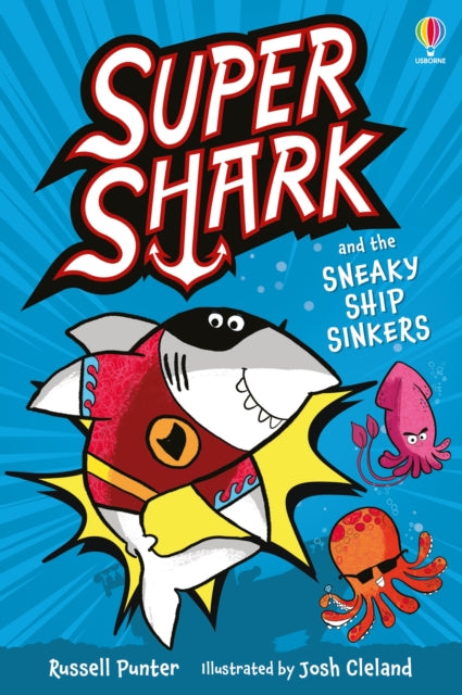 Supershark and the Sneaky Ship Sinkers - 9781835403891