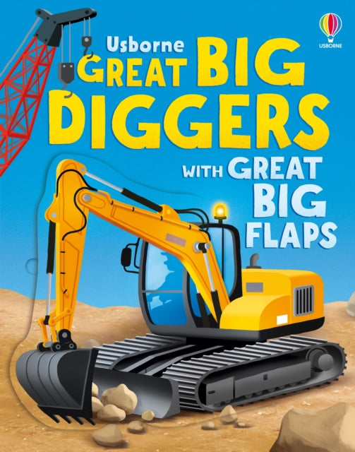 Great Big Diggers (with great big flaps) - 9781835408735