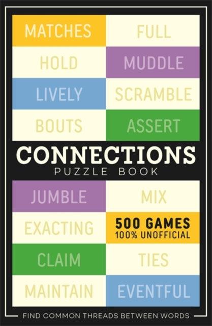 Connections : 500 games to play in this unofficial puzzle book - 9781835870518