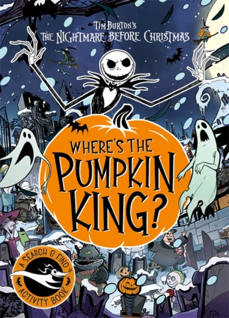 Disney Tim Burton's The Nightmare Before Christmas: Where's The Pumpkin King? : A Search and Find Adventure - 9781835870990