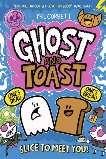 Ghost and Toast : brilliantly bonkers and side-splittingly funny graphic novel adventures for fans of BUNNY VS MONKEY and DONUT SQUAD! - 9781835875322